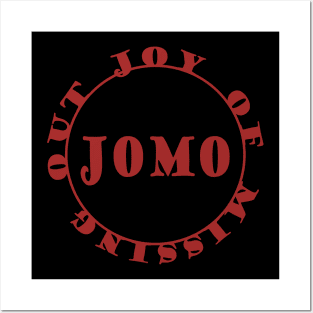 JOMO - Joy Of Missing Out Posters and Art